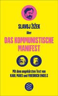 Slavoj Zizek: Das Kommunistische Manifest. Die verspätete Aktualität des Kommunistischen Manifests ★★★