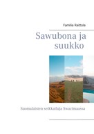 Familia Raittola: Sawubona ja suukko 