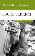 Louise Erdrich: Plaga de palomas 