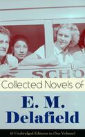 E. M. Delafield: Collected Novels of E. M. Delafield (6 Unabridged Editions in One Volume) 