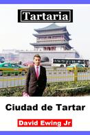 David Ewing Jr: Tartaria - Ciudad de Tartar 