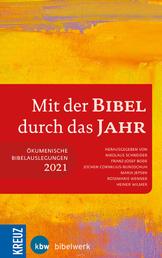Mit der Bibel durch das Jahr 2021 - Ökumenische Bibelauslegung 2021