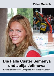 Die Fälle Caster Semenya und Julija Jefimowa - Kontroversen bei der Olympiade 2016 in Rio de Janeiro