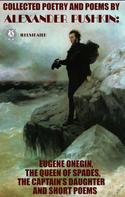 Alexander Pushkin: Collected Poetry and Poems by Alexander Pushkin. Illustrated 