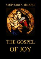 Stopford A. Brooke: The Gospel of Joy 