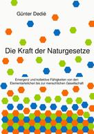Günter Dedié: Die Kraft der Naturgesetze 