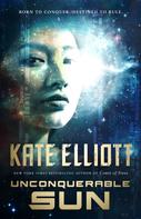 Kate Elliott: Unconquerable Sun 