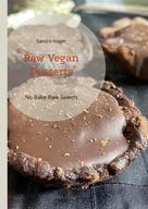 Sandra Hager: Raw Vegan Desserts 