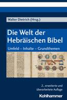 Walter Dietrich: Die Welt der Hebräischen Bibel ★★