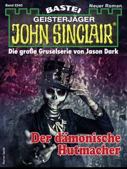 John Sinclair 2240 - Horror-Serie - Der dämonische Hutmacher