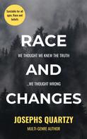Josephs Quartzy: Race and Changes 
