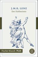 Jakob Michael Reinhold Lenz: Der Hofmeister 