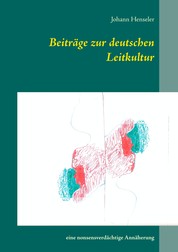 Beiträge zur deutschen Leitkultur - Eine nonsensverdächtige Annäherung