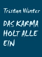 Tristan Winter: Das Karma holt alle ein 