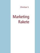 Christian Stöhr: Marketing Rakete 