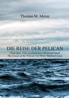 Thomas M. Meine: Die Reise der Pelican 