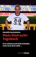Hendrik Nachtsheim: Mein Eintracht-Tagebuch 