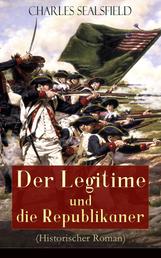 Der Legitime und die Republikaner (Historischer Roman) - Wildwestroman (Tokeah)