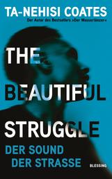 The Beautiful Struggle - Der Sound der Straße