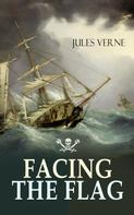 Jules Verne: FACING THE FLAG 