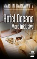 Martin Barkawitz: Hotel Oceana, Mord inklusive ★★★★