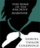 Samuel Taylor Coleridge: The Rime of the Ancient Mariner 