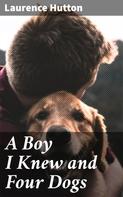 Laurence Hutton: A Boy I Knew and Four Dogs 