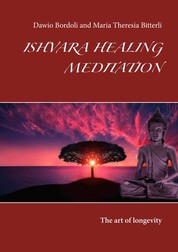 Ishvara Healing Meditation - The art of longevity