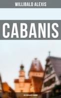 Willibald Alexis: Cabanis: Historischer Roman 