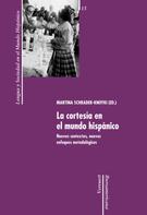 Martina Schrader-Kniffki: La cortesía en el mundo hispánico 
