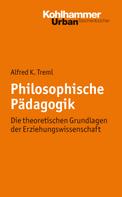 Alfred K. Treml: Philosophische Pädagogik ★★★★★