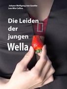 Johann Wolfgang von Goethe: Die Leiden der jungen Wella 