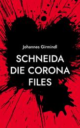 Schneida - Die Corona Files - Die Trilogie