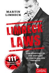 Limbeck Laws - Das Gesetzbuch des Erfolgs in Vertrieb und Verkauf.