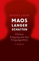 Daniel Leese: Maos langer Schatten 