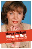 Marga Swoboda: Mitten ins Herz 