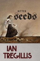Ian Tregillis: Bitter Seeds 