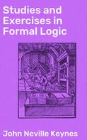 John Neville Keynes: Studies and Exercises in Formal Logic 