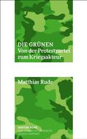 Matthias Rude: Die Grünen 