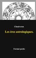 Laurent Chaulveron: Les ères astrologiques. 