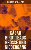 de Balzac, Honoré: Cäsar Birotteaus Größe und Niedergang 