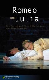 Romeo & Julia - Die berühmte Liebesgeschichte von William Shakespeare nacherzählt von Marianne Höhle