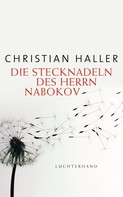 Christian Haller: Die Stecknadeln des Herrn Nabokov 