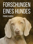 Franz Kafka: Forschungen eines Hundes 