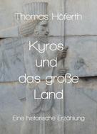 Thomas Höferth: Kyros und das große Land 