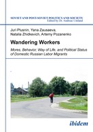 Juri Plusnin: Wandering Workers 