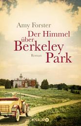 Der Himmel über Berkeley Park - Roman