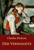 Charles Dickens: Der Verwandte 