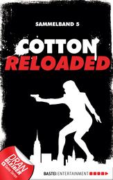 Cotton Reloaded - Sammelband 05 - 3 Folgen in einem Band