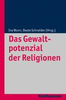 Beate Schneider: Das Gewaltpotenzial der Religionen 
